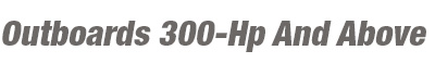 Hydraulic Steering For Outboards Rated At 300-Hp And Above